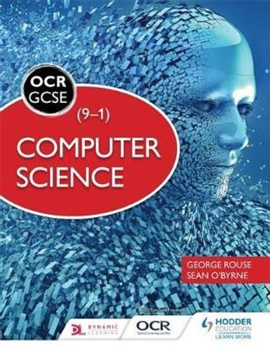 Therell be no crashing in the Grade 9-1 GCSE OCR Computer Science exams with this fantastic Complete Revision & Practice guide. . Ocr computer science for gcse student book pdf